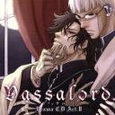 【中古】 ドラマCD Vassalord. Act.II /...