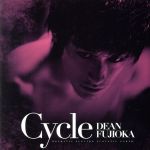【中古】 Cycle（通販限定オリジナル盤） ／DEAN　FUJIOKA 【中古】afb