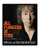 佐野元春　30TH　ANNIVERSARY　TOUR　’ALL　FLOWERS　IN　TIME’　FINAL　東京（Blu−ray　Disc）／佐野元春