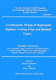 Aerodynamic　Design　of　Supersonic　Biplane　Cutting　Edge　and　Related　Topics／KazuhiroKusunose【RCPmara1207】 【マラソン201207_趣味】The　21st　Century　COE　Program　International　COE　of　Flow　Dynamics　Lecture　Series　Volume5