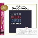 プレイ・バッハ〜ジャック・ルーシェ・ベスト・セレクション/ジャック・ルーシェ【2500円以上送料無料】