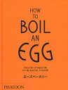 HOW　TO　BOIL　AN　EGG　ローズベーカリー　POACH　ONE，SCRAMBLE　ONE　FRY　ONE，BAKE　ONE，STEAM　ONE／ローズ・カッラリーニ／小松伸子【2500円以上送料無料】