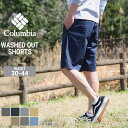 Columbia コロンビア ハーフパンツ メンズ 大きいサイズ ショートパンツ 膝上 MENS WASHED OUT SHORTS 10inch (USAモデル)