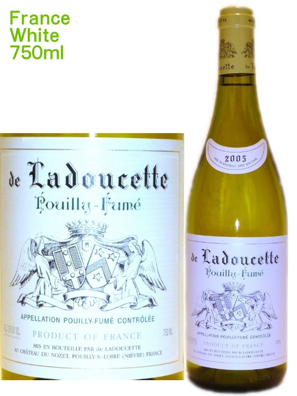 ドゥ・ラドゥセット プイィ・フュメ”ドゥ・ラドセット”【2009】　750ml　（ロワール 白 辛口）de Ladoucette Pouilly Fume ”de Ladoucette”【2009】