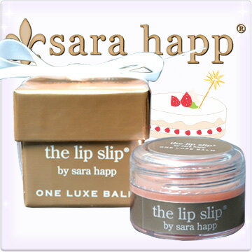 SARAHAPP[サラハップ]ザリップスリップ(THE LIP SLIP) 15g[5,250円以上で送料無料][リップクリーム/リップケア/リップバーム][口紅　グロス][ローラおすすめ][5,250円以上で送料無料]【49%OFF】【楽天新発売】【楽天最安値に挑戦中】【即納】【激安】サラハップリップスリップ