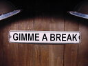 Xg[gŔ@GIMME A BREAK@-قĂ-