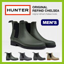 ハンター ブーツ HUNTER BOOTS メンズ オリジナル リファインド チェルシー 【送料無料】 レインブーツ 靴 ブーツ 長靴 サイドゴアブーツ ショートブーツ ショート 梅雨 雨