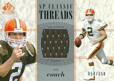 ティム・カウチ NFLカード Tim Couch 2002 UD SP Legenday Cuts SP Classic Threads 054/350NFLカードをお探しなら！
