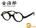 THE 291 金治郎 MK019【送料無料】ザ・フクイ キンジロウ【度なしブルーライトカットレンズ無料】【度付ブルーライトカットレンズ半額】【丸メガネ】