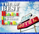B-STONE / THE BEST OF BELIEVE IN LOVERS