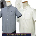全品10倍&クーポン10%引POLO by Ralph Laurenラルフローレン Boy's半袖 オックスフォ