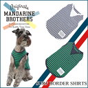 【犬 服】ドッグウェア 夏用 タンクトップ トップス ノースリーブ Tシャツ チワワ トイプードル ミニチュアダックス 小型犬 犬服 犬の洋服 MandarineBrothers.SurfBorderShirts