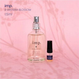 <strong>imp</strong>. 8 WISTERIA BLOSSOM インプ 8 ウィステリアブロッサム オードパルファム<strong>香水</strong> フレグランス アトマイザー 1.5ml 30プッシュ ポスト投函 送料無料 <strong>お試し</strong> <strong>お試し</strong>セット 小分け ミニ ミニボトル ミニ<strong>香水</strong> ミニサイズ 詰め替え 小さい 量り売り 携帯 旅行 コスメ ブランド