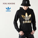 [AfB_X IWiX] gtHCt[fB[mubN/^bNS[hn adidas ORIGINALS FOIL HOODIE Y XEFbg p[J[