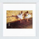 ドガ 「バーで練習する踊り子たち」額外寸28x28cm 美術工芸画 ジクレー版画 額入り 複製画 印象派 写実主義 バレリーナ 風景画 人物画 メトロポリタン美術館（アメリカ）所蔵