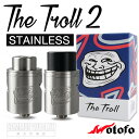 【電子タバコ アトマイザー】【RDA】 WOTOFO / The Troll 2 【STAINLESS】