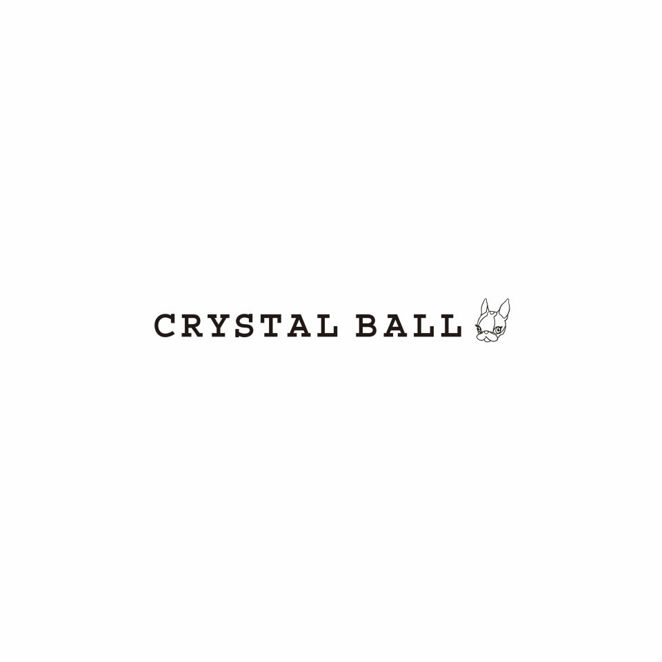 CRYSTAL BALL／クリスタルボール