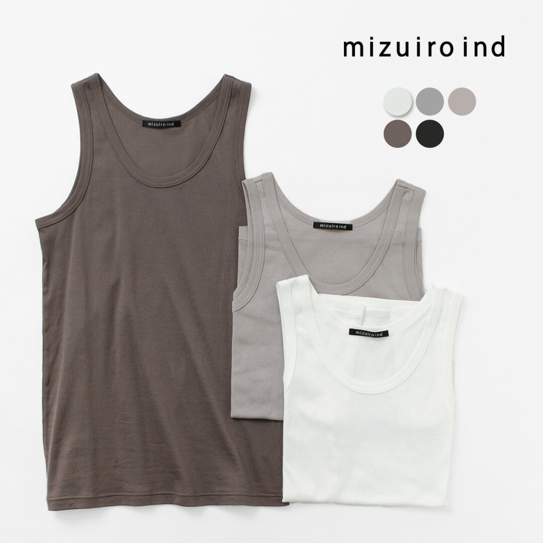 mizuiro ind（ミズイロインド） クルーネック タンクトップ / レディース インナー 綿100 コットン 無地 Crew Neck Tunk Top