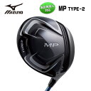 ミズノMIZUNOMP Type-2ドライバー(ノーマルタイプ)TOUR-AD J-D1オリジナルカーボンシャフト日本正規品