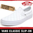 バンズ スニーカー メンズ レディース クラシック スリッポン (チェッカーボード) ホワイト/ホワイト VANS CLASSIC SLIP-ON (CHECKERBOARD) WHITE/WHITE EYEX1L VN000EYEX1L