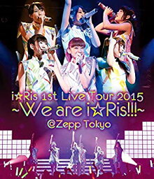 【中古】(未使用・未開封品)　i☆Ris 1st Live Tour 2015~We <strong>are</strong> i☆Ris!!!~@Zepp Tokyo [Blu-ray] df5ndr3