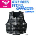 ROXY(ロキシー)WOMENS PED UL APPROVED RWT172901 救命胴衣 レディースフローティングベスト SUP ヨガ スタンドアップパドルボード 正規品