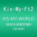  AEgbgi KIS-MY-FT2^KIS-MY-WORLD CD/My|bvX o׌(񐶎YB)
