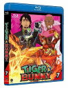 TIGER&BUNNY タイガー&バニー 7【Blu-ray/アニメ】