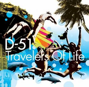 D-51／Travelers Of Life【CD/邦楽ポップス】...:dvdoutlet:11064134