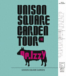 UNISON　SQUARE　GARDEN／UNISON　SQUARE　GARDEN　TOUR　2016　Dr．Izzy　at　Yokosuka　Arts　Theatre　2016．11．21（Blu−ray　Disc）