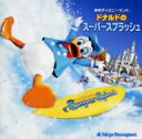 @Tokyo@Disneyland@DONALDfS@Super@SplashiCCCDj / fBYj[