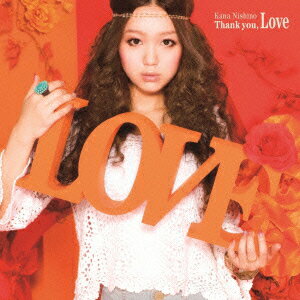 西野カナ／Thank　you，Love（初回生産限定盤）（DVD付）