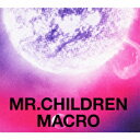 ミスター・チルドレン／Mr．Children　2005−2010＜macro＞（初回限定盤）（DVD付）