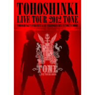 東方神起／東方神起　LIVE　TOUR　2012〜TONE〜