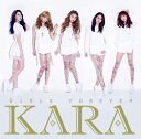 KARA／ガールズ　フォーエバー（初回限定盤A）（DVD付）