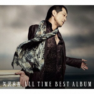 矢沢永吉／ALL　TIME　BEST　ALBUM（初回限定盤）（DVD付）