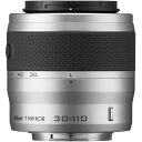 ニコン 1 NIKKOR VR 30-110mm f/3.8-5.6(シルバー)