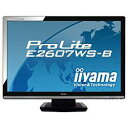 iiyama PLE2607WS-B1 / ProLite E2607WS-B / 25.5^ ChtfBXvC (ubN)ysmtb-uz