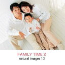 マイザ natural images Vol.13 FAMILY TIME2