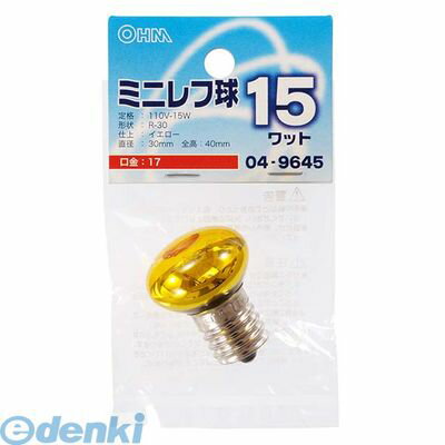 オーム電機 ［04-9645］ ミニレフ球R30 15Wイエロー 049645P20Feb16...:edenki:14835065