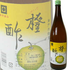 瀬戸内特産　カクボシ　橙酢（だいだいす）1.8L...:ehimekatayama:10000097