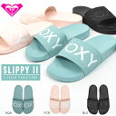 スライドサンダル ROXY ロキシー レディース SLIPPY II スポーツサンダル スポサン サンダル ビーチ プール 海 海水浴 リゾート 30%off