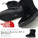 送料無料 ヌプシ ブーツ ザ・ノースフェイス THE NORTH FACE Nuptse Bootie WP V SE Velor ヌプシ ブーティ ウォータープルーフ V SE ベロア メンズ レディース アウトドア スノー シューズ 靴 NF51682 ザ ノースフェイス 撥水 2016秋冬新作 10%off