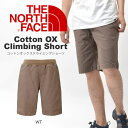 Ρե THE NORTH FACE Cotton OX Climbing Short åȥ å 饤ߥ 硼  硼ȥѥ ûѥ ȥɥ NB41540  Ρե 20%off ڤб