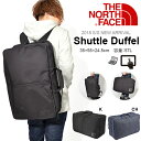 送料無料 2WAY ザ・ノースフェイス シャトルダッフル THE NORTH FACE ビジネスバッグ SHUTTLE DUFFEL 57L リュックサック ショルダーバッグ NM81600 バックパック 通勤 20%off