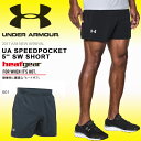送料無料 ランニングパンツ アンダーアーマー UNDER ARMOUR UA SPEEDPOCKET 5 SW SHORT メンズ 5インチ ショートパンツ ショーツ ヒートギア ランニング ジョギング マラソン ウェア 2017春夏新作 1295569
