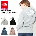 送料無料 スウェット パーカー ザ・ノースフェイス THE NORTH FACE REARVIEW FULL ZIP HOODIE リアビュー フーディ レディース フルジップ ジップアップ 裏起毛 2017秋冬新色 ntw11755 ザ ノースフェイス フードロゴ