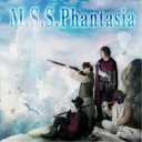 M.S.S Project/M.S.S.Phantasia 【CD】