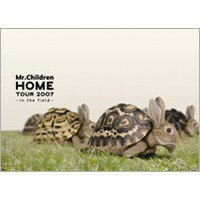 Mr.Children HOME TOUR <strong>2007</strong> -in the field- 【DVD】