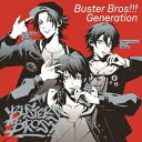 Buster Bros!!!(イケブクロ・ディビジョン)/Buster Bros!!! Generation 【CD】